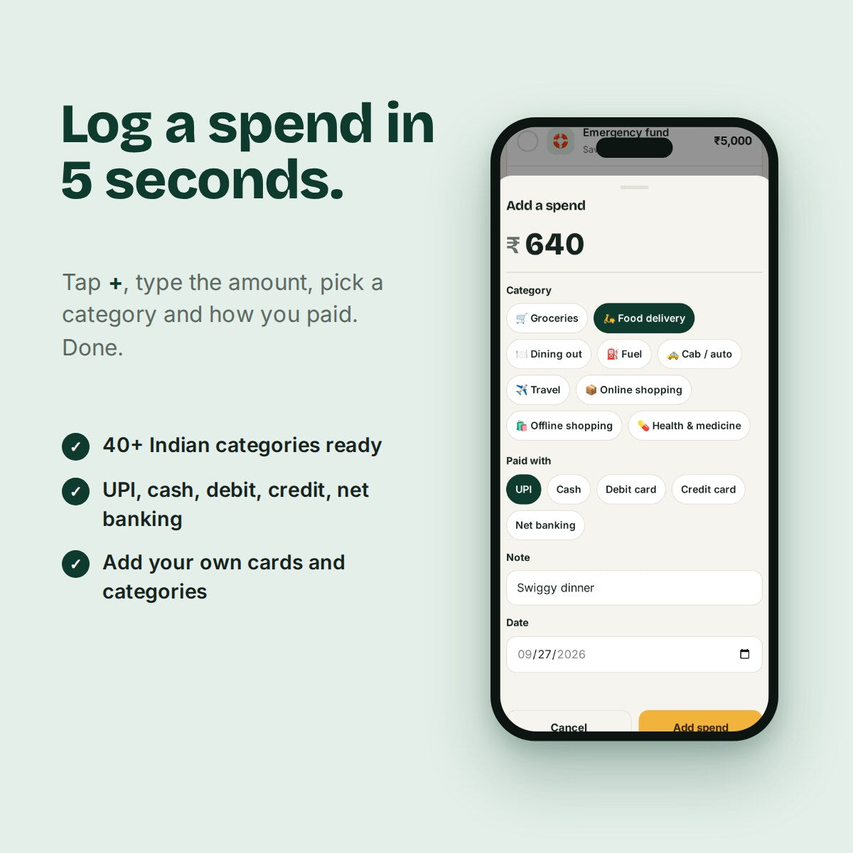 Log a spend in 5 seconds with UPI, cash or card